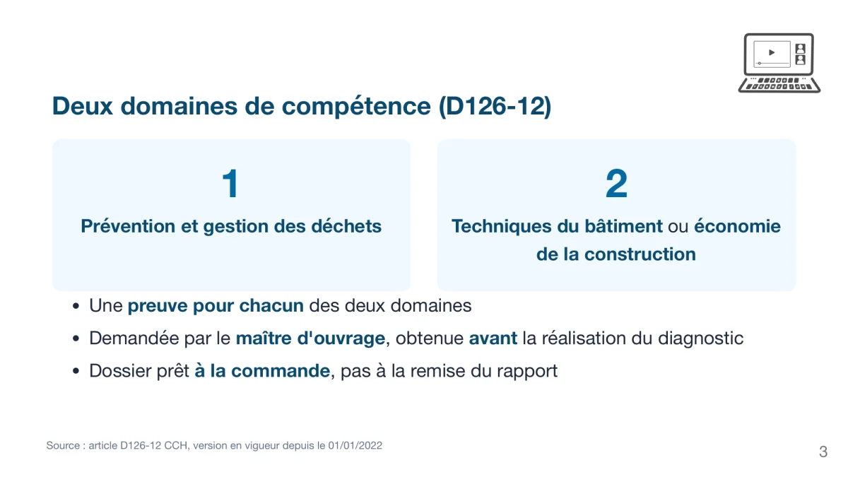 Les deux domaines de compétence exigés par l'article D126-12 pour réaliser un diagnostic PEMD : prévention et gestion des déchets, techniques du bâtiment ou économie de la construction, une preuve pour chacun obtenue par le maître d'ouvrage avant la mission